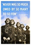 'Never was so much owed by so many to so few' was a wartime speech made by the British Prime Minister Winston Churchill on 20 August 1940.<br/><br/>

The name stems from the specific line in the speech referring to the ongoing efforts of the Royal Air Force crews who were at the time fighting the Battle of Britain, the pivotal air battle with the German Luftwaffe with Britain expecting a German invasion, as well as starting the dangerous bombing campaign over Germany.