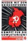 Germany: '<i>Nieder mit den Kriegshetzern! Kampft fur die Sowjetunion!'</i> (Down with the Warmongers! Fight for the Soviet Union!'). KPD (<i>Kommunistische Partei Deutschlands</i>, Communist Party of Germany) poster, Weimar Republic, 1918 - 1933