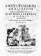 Italy: The front cover of <i>Instituzioni Analitiche ad uso della gioventù italiana</i> (Analytical Institutions for the use of Italian youth) by Maria Gaetana Agnesi (1718 - 1799), 1748